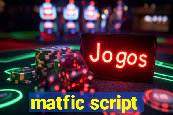 matfic script